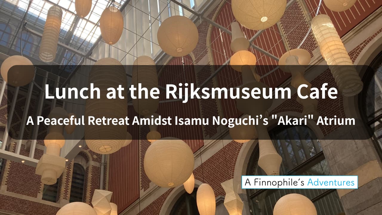 Lunch at the Rijksmuseum Cafe: A Peaceful Retreat Amidst Isamu Noguchi’s "Akari" Atrium_cover